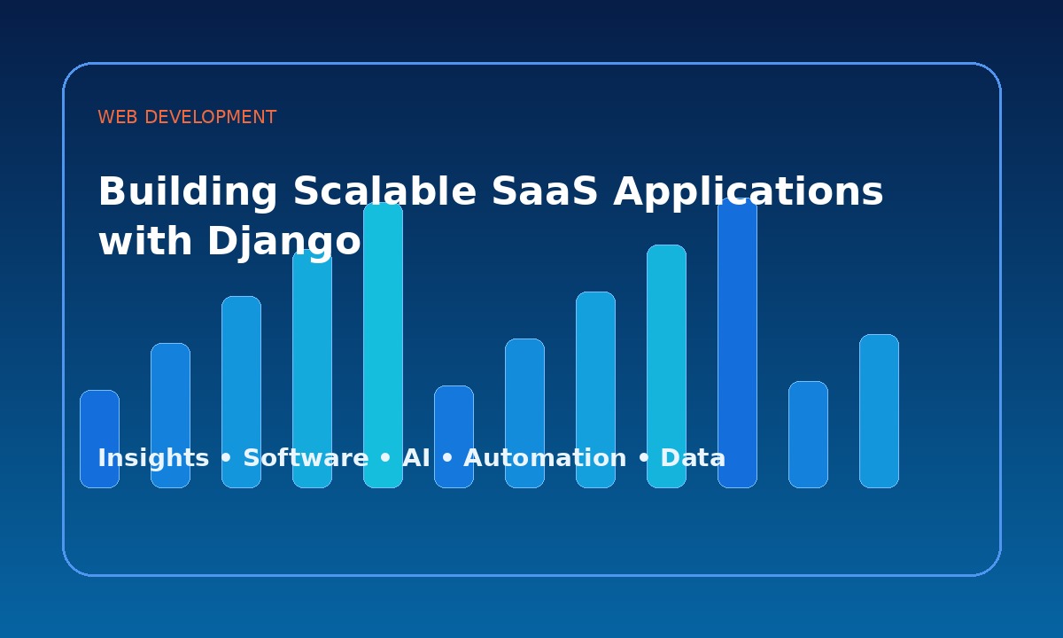 Building Scalable SaaS Applications with Django